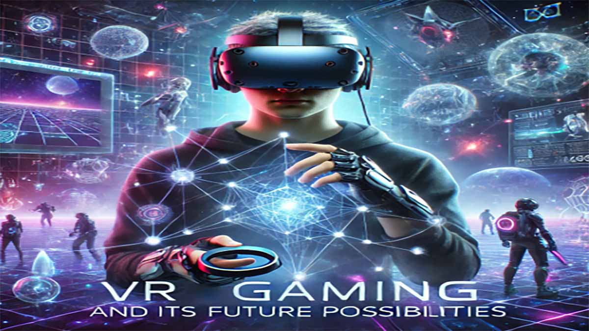 Future Possibilities of VR Gaming